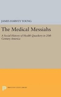 bokomslag The Medical Messiahs