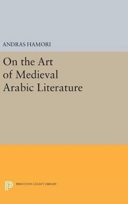 bokomslag On the Art of Medieval Arabic Literature