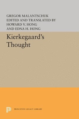 Gregor Malantschuk, Howard V. Hong, Edna H. Hong - Kierkegaard's Thought, Inbunden