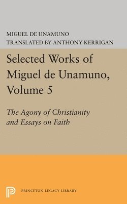 Miguel de Unamuno, Anthony Kerrigan, Martin Nozick - Selected Works of Miguel de Unamuno, Volume 5, Inbunden