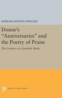 bokomslag Donne's Anniversaries and the Poetry of Praise