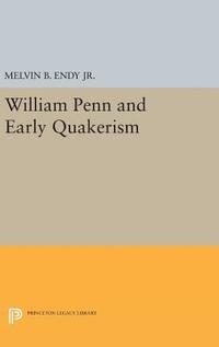 bokomslag William Penn and Early Quakerism