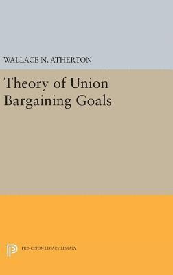 bokomslag Theory of Union Bargaining Goals