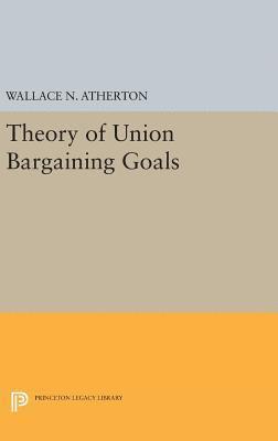 Theory of Union Bargaining Goals 1