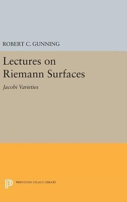 Robert C. Gunning - Lectures on Riemann Surfaces, Inbunden