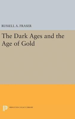 bokomslag The Dark Ages and the Age of Gold