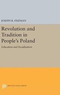 bokomslag Revolution and Tradition in People's Poland