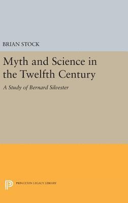 Brian Stock - Myth and Science in the Twelfth Century, Inbunden