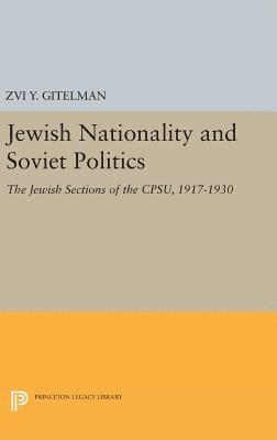 Zvi Gitelman - Jewish Nationality and Soviet Politics, Inbunden