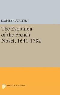 bokomslag The Evolution of the French Novel, 1641-1782