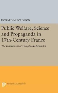 bokomslag Public Welfare, Science and Propaganda in 17th-Century France