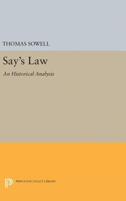 Thomas Sowell - Say's Law, Inbunden