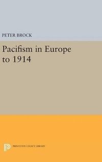 bokomslag Pacifism in Europe to 1914