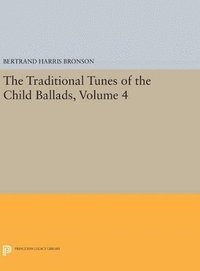 bokomslag The Traditional Tunes of the Child Ballads, Volume 4
