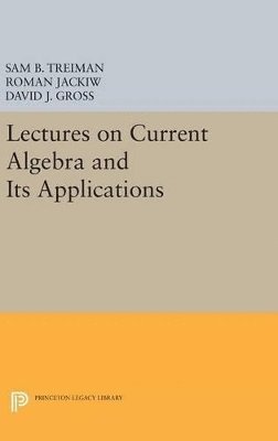 bokomslag Lectures on Current Algebra and Its Applications