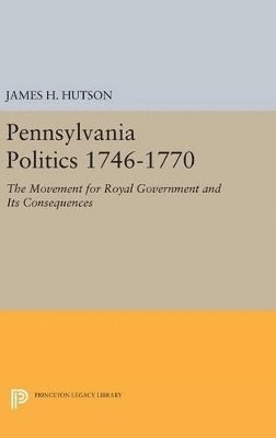 Pennsylvania Politics 1746-1770