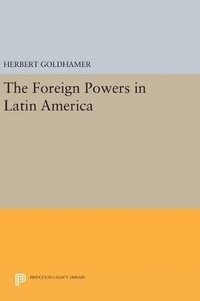 bokomslag The Foreign Powers in Latin America
