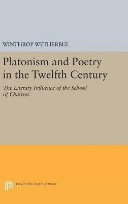 Platonism and Poetry in the Twelfth Century 1