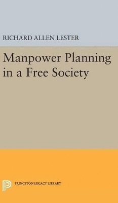 Manpower Planning in a Free Society 1