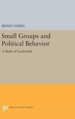 Sidney Verba - Small Groups and Political Behavior, Inbunden