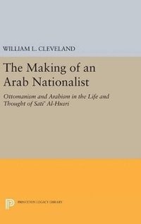 bokomslag The Making of an Arab Nationalist