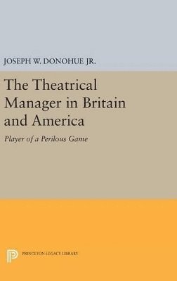 The Theatrical Manager in Britain and America 1