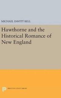 bokomslag Hawthorne and the Historical Romance of New England