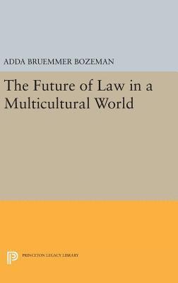 The Future of Law in a Multicultural World 1