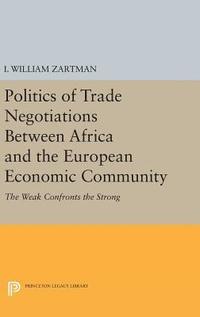 bokomslag Politics of Trade Negotiations Between Africa and the European Economic Community