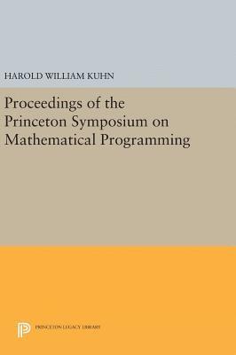 Proceedings of the Princeton Symposium on Mathematical Programming 1