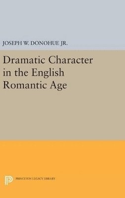 bokomslag Dramatic Character in the English Romantic Age