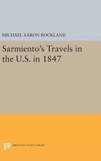 bokomslag Sarmiento's Travels in the U.S. in 1847