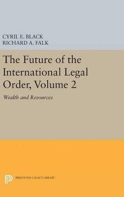 Cyril E. Black, Richard A. Falk - Future of the International Legal Order, Volume 2, Inbunden