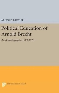 bokomslag Political Education of Arnold Brecht