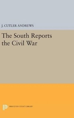 bokomslag South Reports the Civil War