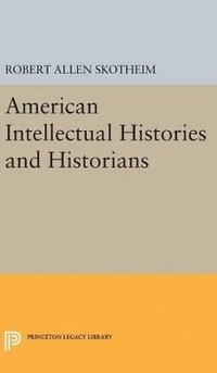 bokomslag American Intellectual Histories and Historians