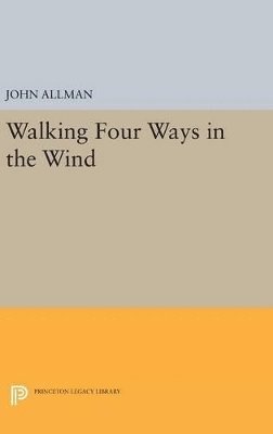 John Allman - Walking Four Ways in the Wind, Inbunden