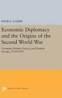 bokomslag Economic Diplomacy and the Origins of the Second World War