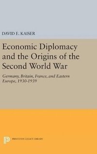 bokomslag Economic Diplomacy and the Origins of the Second World War