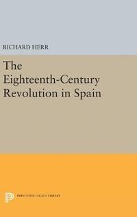 bokomslag The Eighteenth-Century Revolution in Spain