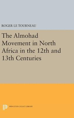 bokomslag Almohad Movement in North Africa in the 12th and 13th Centuries