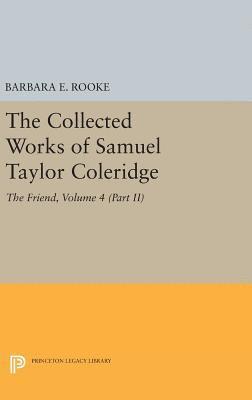 The Collected Works of Samuel Taylor Coleridge, Volume 4 (Part II) 1