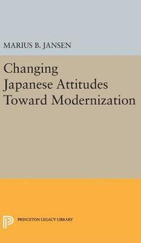 bokomslag Changing Japanese Attitudes Toward Modernization
