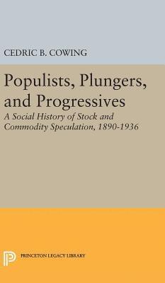 bokomslag Populists, Plungers, and Progressives