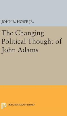 bokomslag Changing Political Thought of John Adams