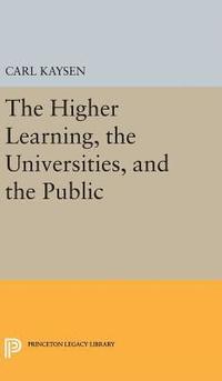 bokomslag The Higher Learning, the Universities, and the Public