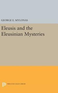 bokomslag Eleusis and the Eleusinian Mysteries