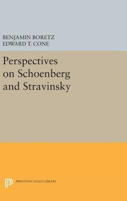 Benjamin Boretz, Edward T. Cone - Perspectives on Schoenberg and Stravinsky, Inbunden