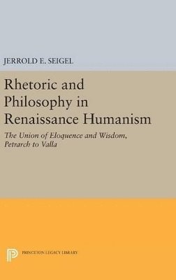 Rhetoric and Philosophy in Renaissance Humanism 1