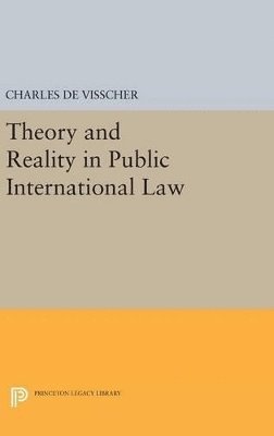 Charles De Visscher, Percy Ellwood Corbett - Theory and Reality in Public International Law, Inbunden